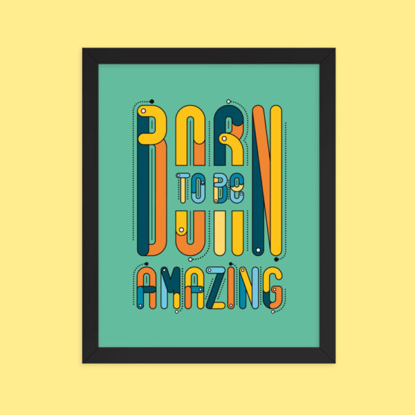 BORN TO BE AMAZING