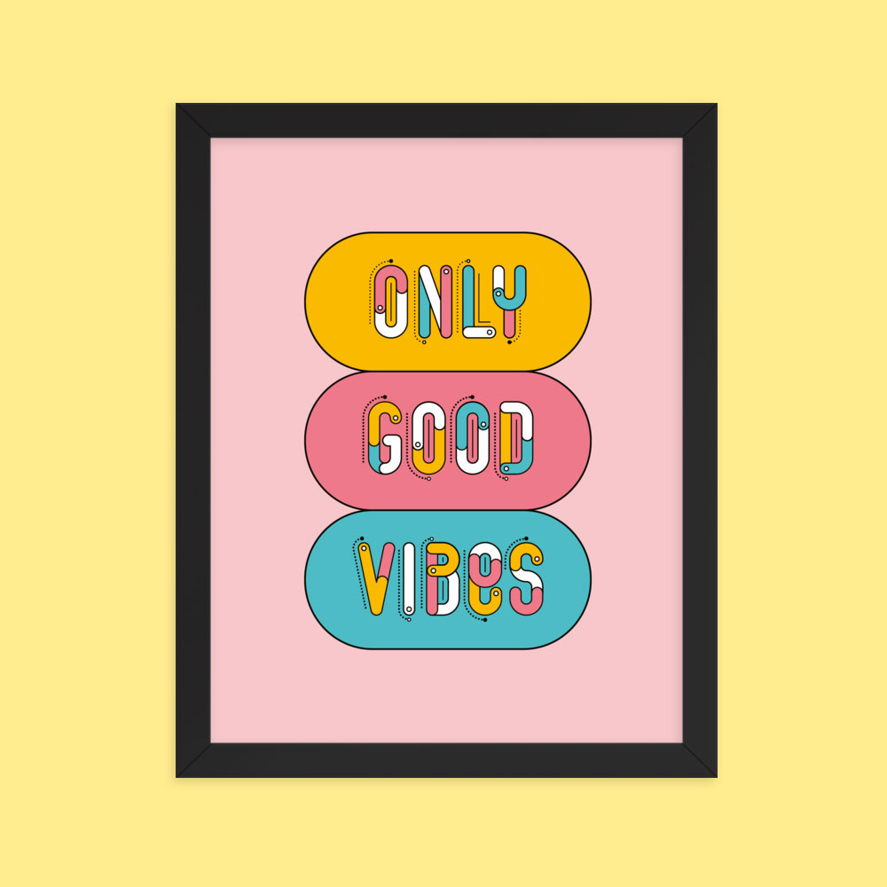 ONLY GOOD VIBES